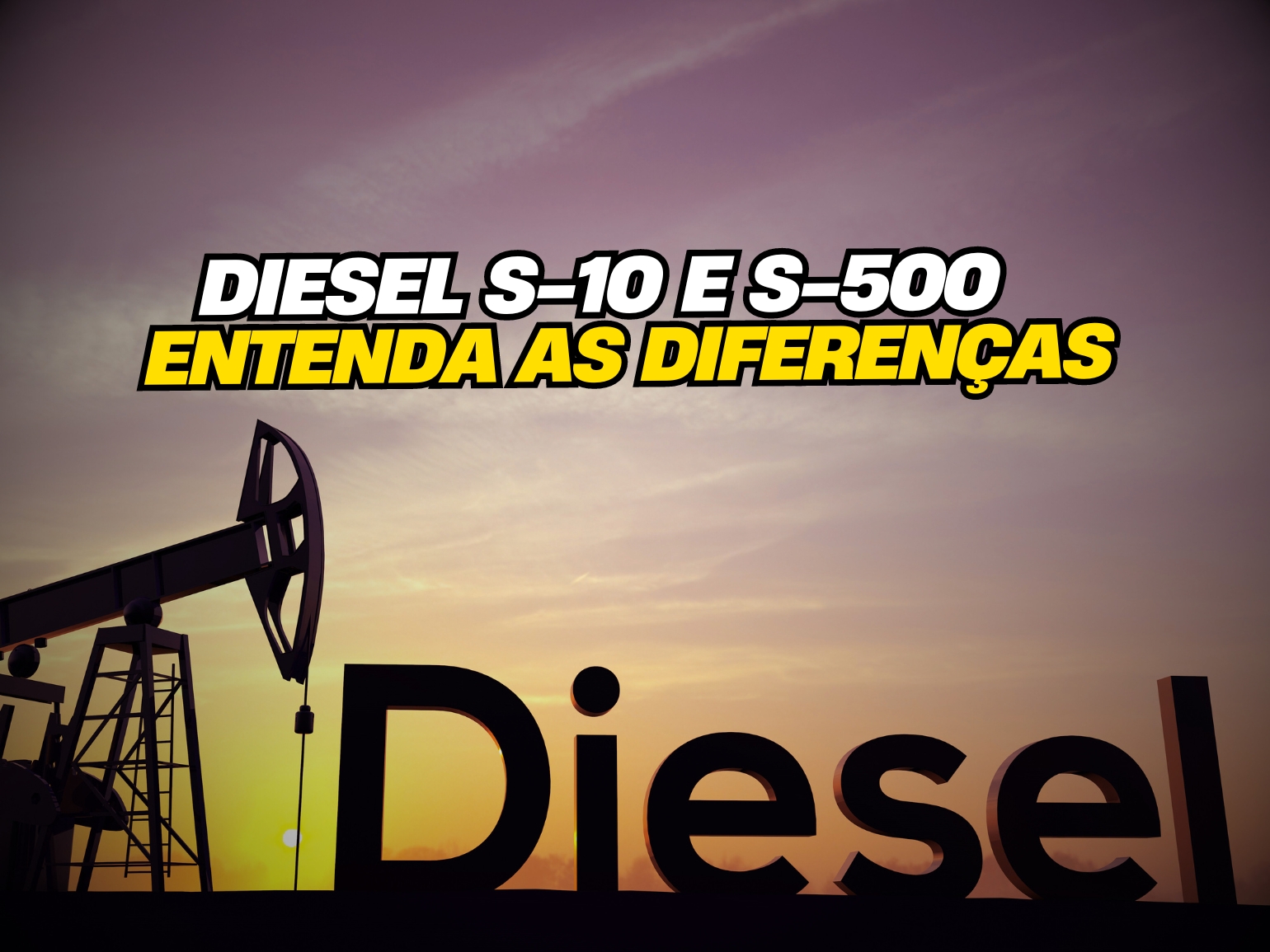 DIFERENÇAS ENTRE DIESEL S-10 e S-500