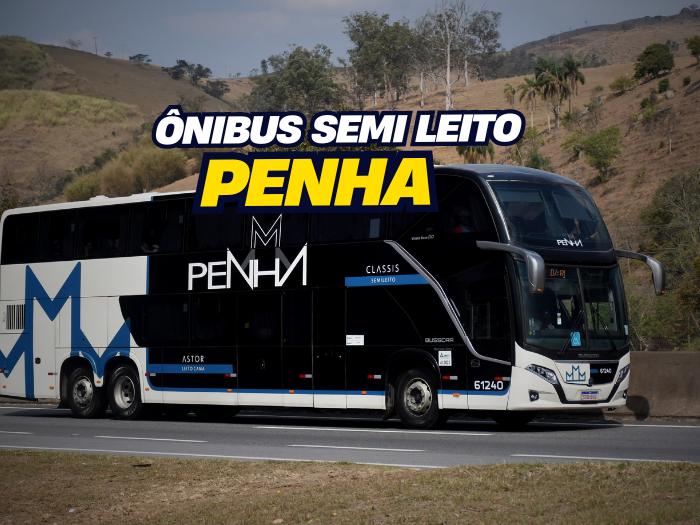 ÔNIBUS SEMI LEITO PENHA