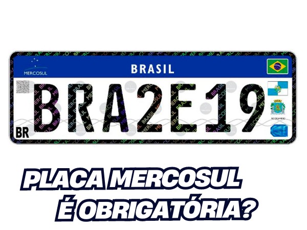 PLACA MERCOSUL É OBRIGATÓRIA SAIBA TUDO