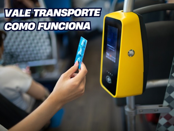 CARTÃO TRANSPORTE COMO FUNCIONA