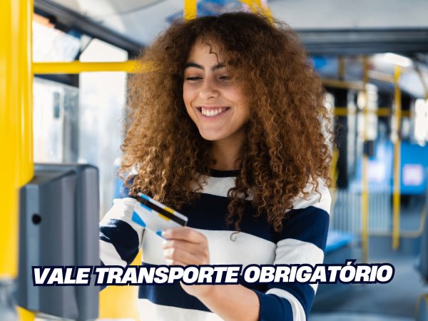 VALE TRANSPORTE OBRIGATÓRIO DIREITOS E DEVERES