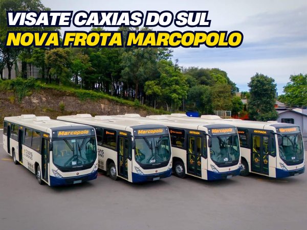 VISATE Caxias do Sul - Nova Frota Marcopolo